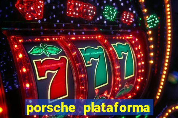 porsche plataforma de jogos